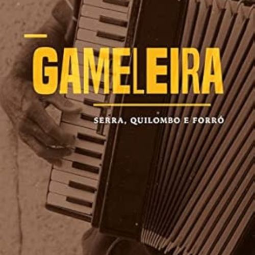 Gameleira: Serra, Quilombo e Forró